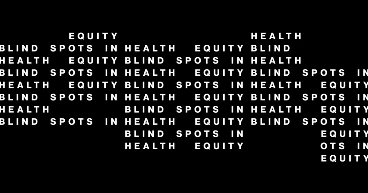 Blind Spots in Health Equity MIT Museum